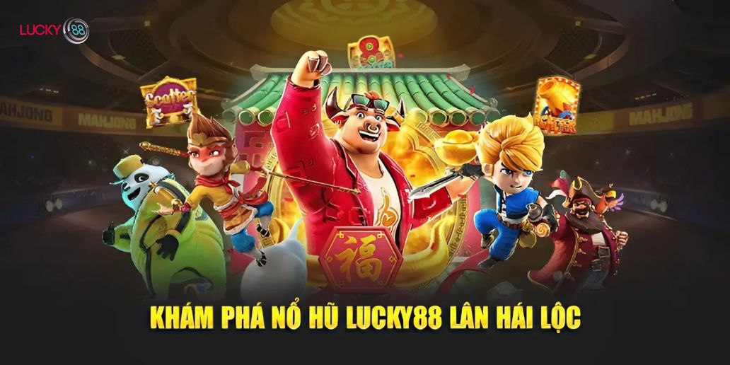 Khái niệm chung về nổ hũ Lucky88
